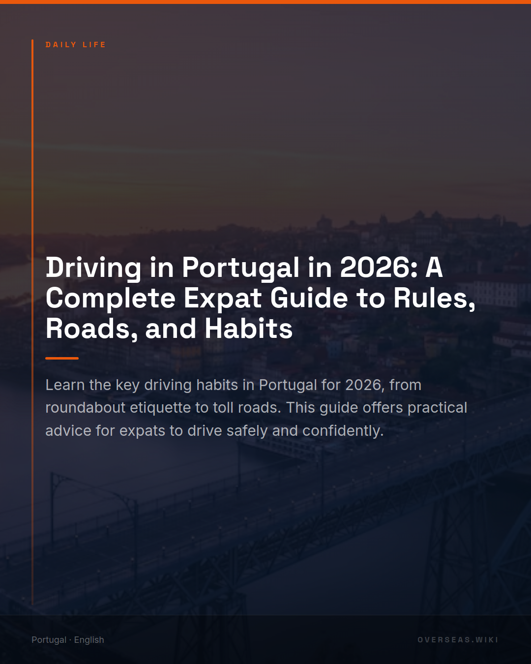 Driving in Portugal in 2026: A Complete Expat Guide to Rules, Roads, and Habits